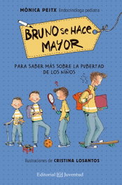 BRUNO SE HACE MAYOR, Mónica Peitx; Cristina Losantos - JUVENTUD