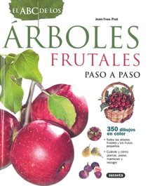 El ABC de los árboles frutales paso a paso, Jean-Yves Prat; Joël Bordier - SUSAETA EDICIONES