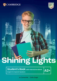 CAMBRIDGE Shining Lights A2+ Student's Book with Interactive eBook English for Spanish Speakers