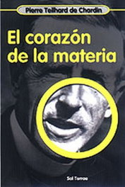 El Corazón de la materia, Pierre Teilhard de Chardin - SALTERRAE