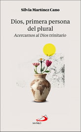 DIOS, PRIMERA PERSONA DEL PLURAL, MARTINEZ CANO, SILVIA - SAN PABLO EDITORIAL