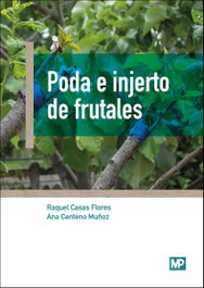PODA E INJERTO DE FRUTALES, CASAS FLORES, RAQUEL/CENTENO MUÑOZ, ANA - MUNDIPRENSA