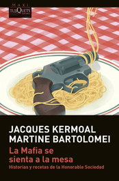 La Mafia se sienta a la mesa, Jacques Kermoal - TUSQUETS
