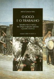 O JOGO E O TRABALHO, Mario Cameira Serra - EDIÇOES COLIBRI