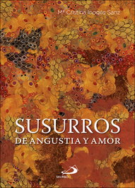 Susurros de angustia y amor, María Cristina Inogés Sanz - SAN PABLO EDITORIAL
