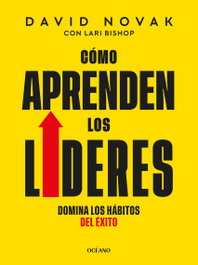 Cómo aprenden los líderes, David Novak - OCEANO