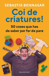 Coi de criatures!, Sebastia Bennasar - Rosa dels Vents