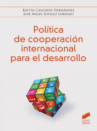 POLITICA DE COOPERACION INTERNACIONAL PARA EL DESARROLLO, Kattya Cascante Hernandez, Jose Sotillo Lorenzo - SINTESIS EDITORIAL