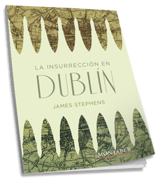 LA INSURRECCIÓN EN DUBLÍN, James Stephens - MARGE BOOKS