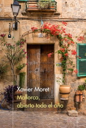 Mallorca, abierto todo el año, Xavier Moret - PENINSULA