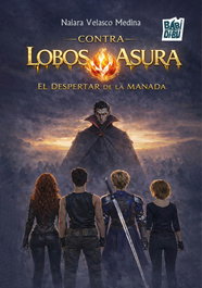 Lobos contra Asura, El despertar de la manada, Naiara Velasco Medina - Babidi-Bu
