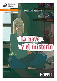 Hoepli Education, LA NAVE Y EL MISTERIO - Francisco Alarcón