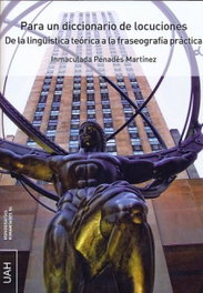 Para un diccionario de locuciones lingüística teórica, Inmaculada Penades Martínez - UNIV.ALCALA HENARES