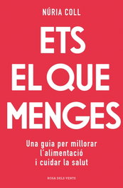 ROSA DELS VENTS Ets el que menges, Núria Coll - ROSA DELS VENTS