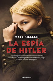 La espía de Hitler, Matt Killeen - ROCABOLSILLO