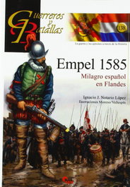 138.EMPEL 1585:MILAGRO ESPAÑOL EN FLANDES, Ignacio José Notario López - ALMENA