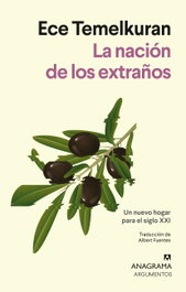 La nación de los extraños, Ece Temelkuran - ANAGRAMA