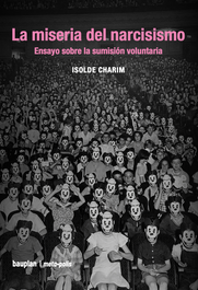 La miseria del narcisismo, Isolde Charim - BAUPLAN BOOKS