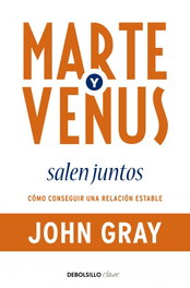 DEBOLSILLO, Marte y Venus salen juntos, John Gray