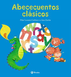 BRUÑO Abececuentos clásicos, Pilar Lozano Carbayo - BRUÑO