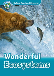 OXFORD UNIVERSITY PRESS Oxford Read and Discover 6. Wonderful Ecosystems MP3 Pack