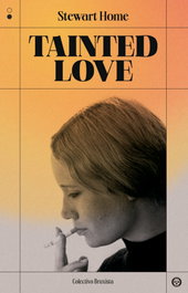 Tainted Love, Stewart Home - COLECTIVO BRUXISTA