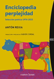 CUATRO LUNAS, Enciclopedia perplejidad: Selección poética 1976-2023, Antón Reixa