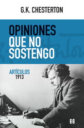 Opiniones que no sostengo, Gilbert Keith Chesterton - ENCUENTRO