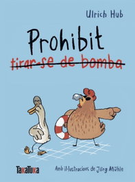 Prohibit tirarse de bomba, Ulrich Hub - TAKATUKA