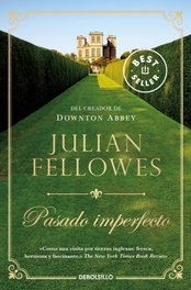 Pasado imperfecto, Julián Fellowes - DEBOLSILLO