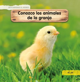 ALGAR EDITORIAL, CONOZCO LOS ANIMALES DE LA GRANJA - DESCUBRIENDO EL MUNDO