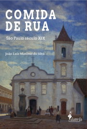 COMIDA DE RUA, João Luiz Maximo da Silva - ALAMEDA