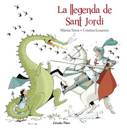 La llegenda de Sant Jordi, Marius Serra - ESTRELLA POLAR