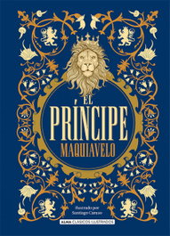 EDITORIAL ALMA, EL PRINCIPE, Nicolás Maquiavelo - EDITORIAL ALMA