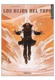 Penguin Random House Grupo Editorial, S.A.U. Los Hijos del Topo (Ed. Integral) inevitable de Alejandro Jodorowsky