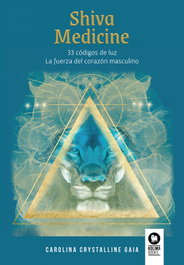 KOLIMA, Shiva Medicine/Shakti: 33 Códigos de Luz - Carolina Rodríguez Barros