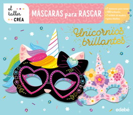 MÁSCARAS PARA RASCAR. UNICORNIOS BRILLANTES, EDEBE