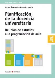 Planificación de la docencia universitaria, Artur Parcerisa Aran - OCTAEDRO EDICIONES