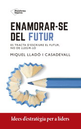 Enamorar-se del futur, Miquel Lladó - PLATAFORMA EDITORIAL
