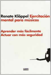 Ejercitación mental para músicos, Renate Klöppel - IDEA BOOKS