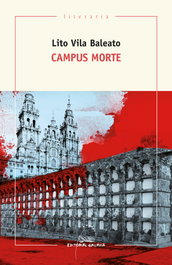 Campus Morte, Lito Vila Baleato - GALAXIA