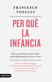 DESTINO (CATALAN) Per què la infància, Francesco Tonucci - DESTINO (CATALAN)
