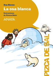 ANAYA, La osa blanca, Ana Alonso - PIZCA DE SAL