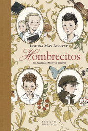 INVISIBLES EDICIONES, Hombrecitos, Louisa May Alcott - INVISIBLES EDICIONES