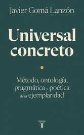 Universal concreto, Javier Gomá Lanzón - TAURUS