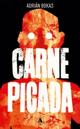 Carne picada, Adrián Bokas - AIRA EDITORIAL