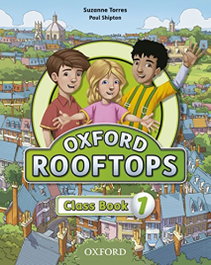 OXFORD UNIVERSITY PRESS, Rooftops 1: Class Book, Suzanne Torres - OXFORD UNIVERSITY PRESS