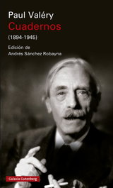 Cuadernos (1894-1945), Paul Valéry - GALAXIA GUTENBERG