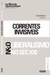 Correntes Invisíveis - Neoliberalismo no séc. XXI, Luís Bernardo - DERIVA EDITORES