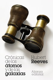 Crónicas de los átomos y de las galaxias, Hubert Reeves - ALIANZA